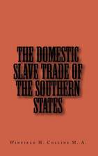 The Domestic Slave Trade of the Southern States