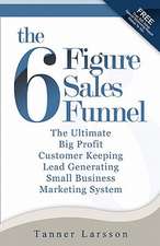 The Six Figure Sales Funnel