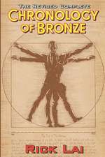 The Revised Complete Chronology of Bronze