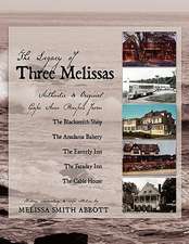 The Legacy of Three Melissas