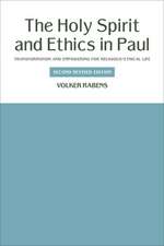 The Holy Spirit and Ethics in Paul: Transformation and Empowering for Religious-Ethical Life