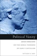 Political Vanity: Adam Ferguson on the Moral Tensions of Early Capitalism