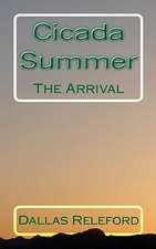 Cicada Summer: The Arrival