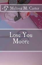 Love You Moore