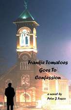 Frankie Tomatoes Goes to Confession