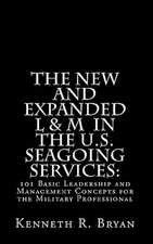 The New and Expanded L & M in the U.S. Seagoing Services