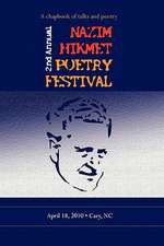 Second Annual Nazim Hikmet Poetry Festival - A Chapbook of Talks and Poetry