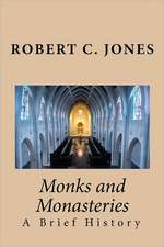 Monks and Monasteries