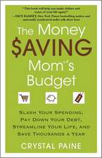 The Money Saving Mom's Budget: Slash Your Spending, Pay Down Your Debt, Streamline Your Life, and Save Thousands a Year