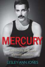 Mercury: An Intimate Biography of Freddie Mercury