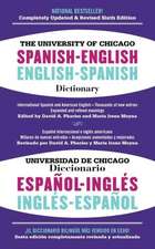 The University of Chicago Spanish-English Dictionary/Diccionario Universidad de Chicago Ingles-Espanol