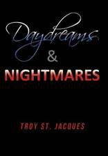 Daydreams & Nightmares
