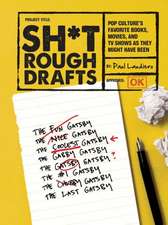 Sh*t Rough Drafts