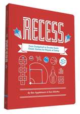 Recess: Classic Games for Players of Today