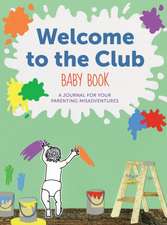 Welcome to the Club Baby Book