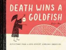 Death Wins a Goldfish