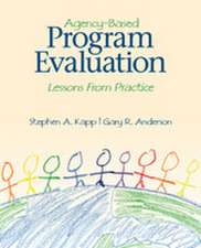 Agency-Based Program Evaluation: Lessons From Practice