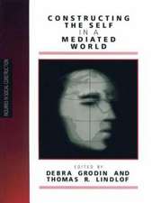 Constructing the Self in a Mediated World