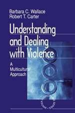 Understanding and Dealing With Violence: A Multicultural Approach