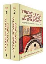 Theory in Social and Cultural Anthropology: An Encyclopedia