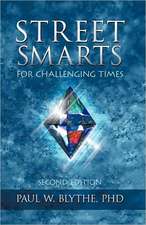 Street Smarts for Challenging Times