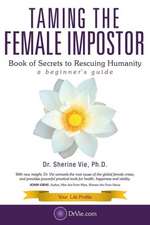 Taming the Female Impostor