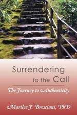 Surrendering to the Call