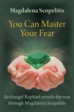 You Can Master Your Fear