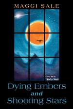 Dying Embers and Shooting Stars