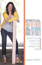 Spiritual Two-By-Fours and Other Wake-Up Calls