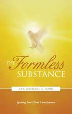 The Formless Substance