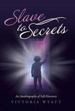 Slave to Secrets