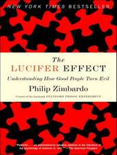 The Lucifer Effect: Understanding How Good People Turn Evil