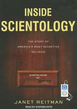 Inside Scientology: The Story of America's Most Secretive Religion