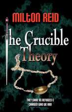 The Crucible Theory