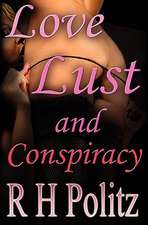 Love, Lust and Conspiracy