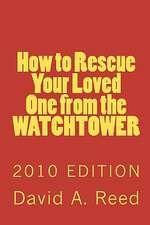 How to Rescue Your Loved One from the Watchtower