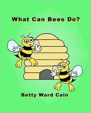 What Can Bees Do?