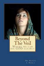 Beyond the Veil