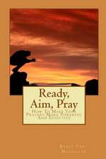 Ready, Aim, Pray