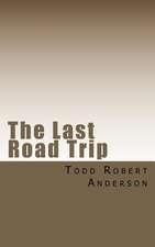 The Last Road Trip