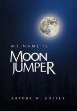 Coffey, A: My Name Is Moonjumper