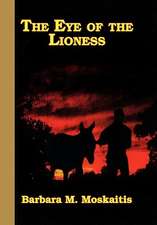 Barbara M. Moskaitis, M: Eye of the Lioness