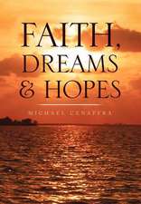 Faith, Dreams & Hopes