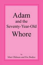 Adam and the Seventy-Year-Old Whore