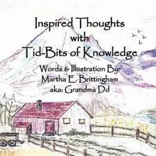 Inspired Thoughts with Tid-Bits of Knowledge