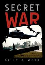 Webb, B: Secret War