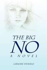 The Big No - A Novel