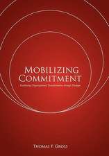 Gross, T: Mobilizing Commitment