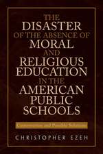 The Disaster of the Absence of Moral and Religious Education in the American Public Schools